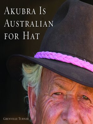 cover image of Akubra is Australian for Hat